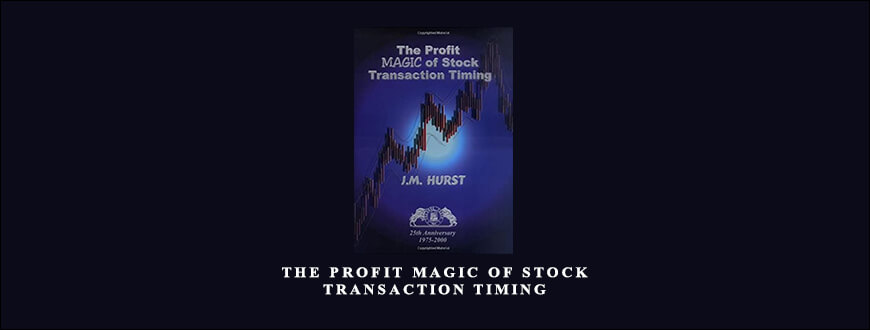 The Profit Magic of Stock Transaction Timing by J.M.Hurst