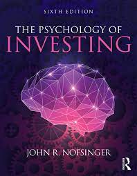 The Psychology of Investing by John R.Nofsinger