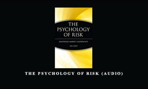 The Psychology of Risk (Audio) by Ari Kiev