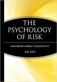 The Psychology of Risk (Audio) by Ari Kiev