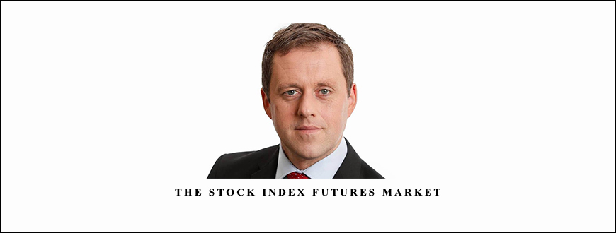 The Stock Index Futures Market by B.Thomas Byme Jr.