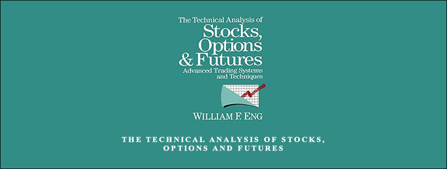 The Technical Analysis of Stocks Options and Futures by William F.Eng