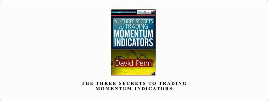 The Three Secrets to Trading Momentum Indicators by David Penn