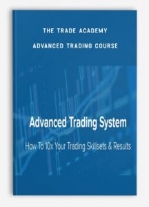 The Trade Academy - Advanced Trading Course