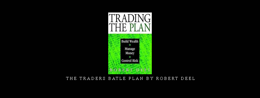 The Traders Batle Plan by Robert Deel