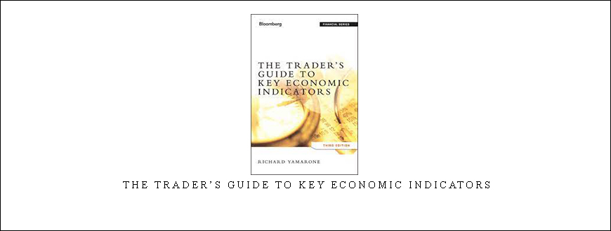 The Trader’s Guide to Key Economic Indicators