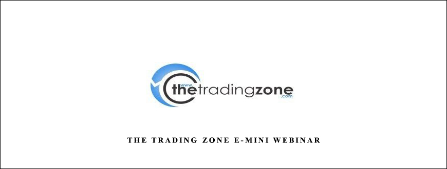 The Trading Zone E-mini Webinar (thetradingzone.com)