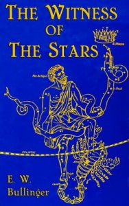 The Witness Of The Stars by E.W Bullinger