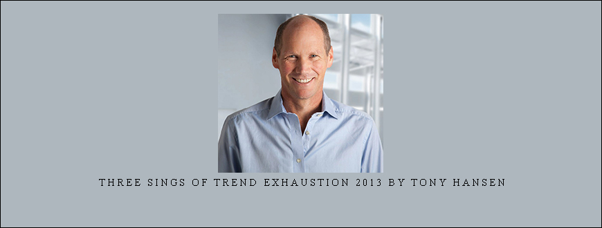 Three Sings of Trend Exhaustion 2013 by Tony Hansen