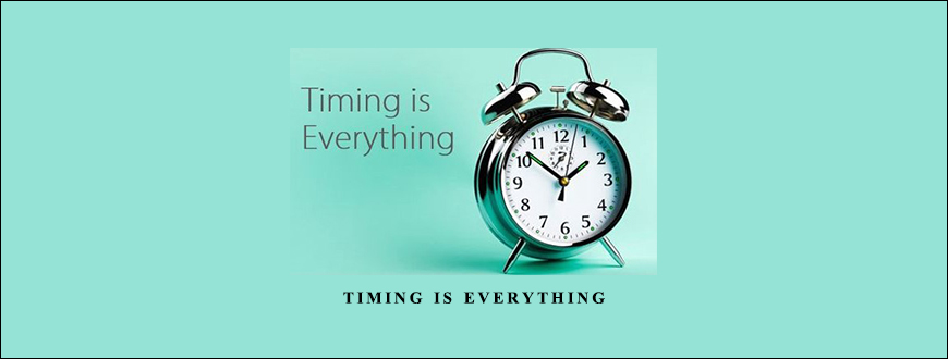 Timing is Everything by Robert M.Barnes