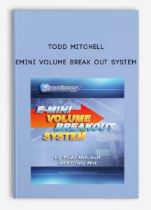 Todd Mitchell , Emini Volume Break Out System, Todd Mitchell - Emini Volume Break Out System