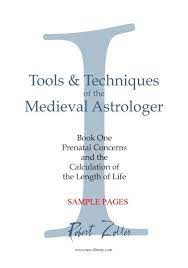 Tools and Techniques of a Medieval Astrologer (I - II - III) by Robert Zoller