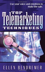 Top Telemarketing Techniques ,Ellen Bendremer, Top Telemarketing Techniques by Ellen Bendremer