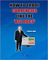 Trade Currencies Like The Big Dogs by Peter Bain