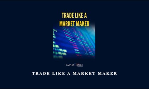 Trade Like a Market Maker by AlphaShark