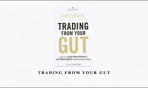 Trading From Your Gut by Curtis Faith