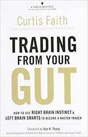 Trading From Your Gut by Curtis Faith