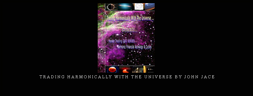 Trading Harmonically with the Universe by John Jace