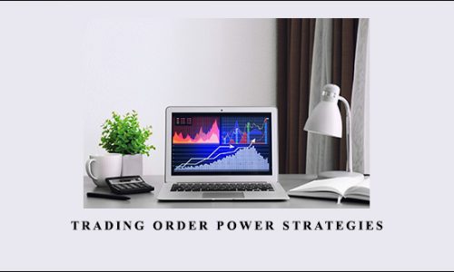 Trading Order Power Strategies by Joe Ross