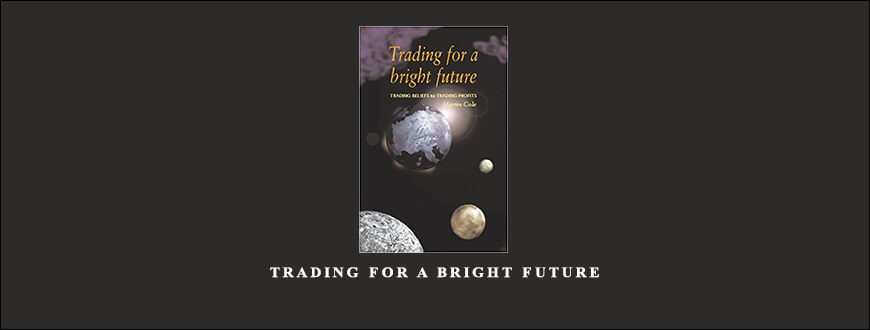 Trading for a Bright Future by Martin Cole