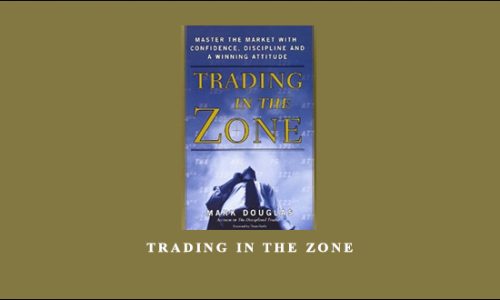 Trading in the Zone by Mark Douglas