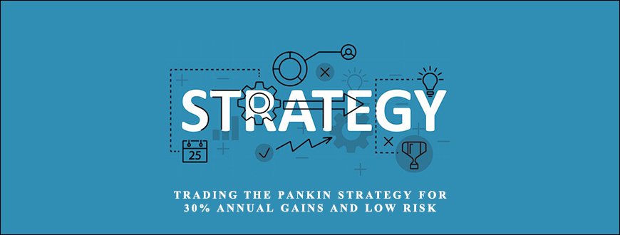 Trading the Pankin Strategy for 30% Annual Gains and Low Risk