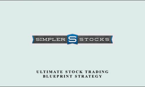 Ultimate Stock Trading Blueprint Strategy by John Carter (SimplerStocks)