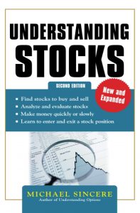 Understanding Stocks , Michael Sincere, Understanding Stocks by Michael Sincere