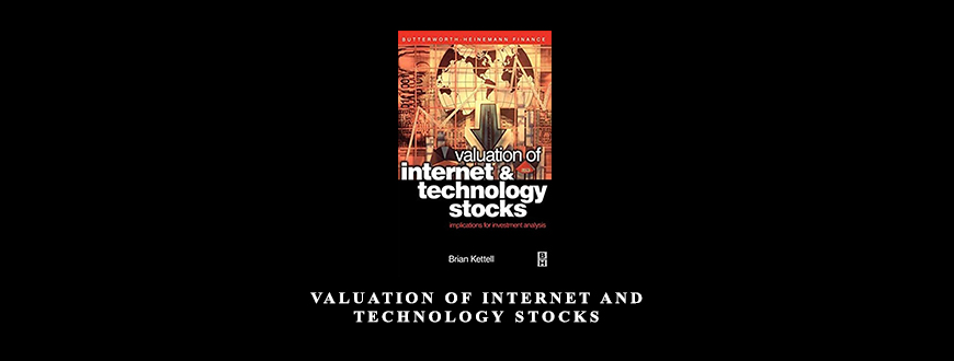 Valuation of Internet and Technology Stocks by Brian Kettell