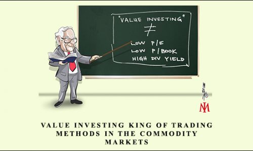 Value Investing King of Trading Methods in the Commodity Markets by Hal Masover