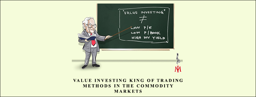 Value Investing King of Trading Methods in the Commodity Markets by Hal Masover