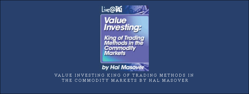 Value Investing King of Trading Methods in the Commodity Markets by Hal Masover