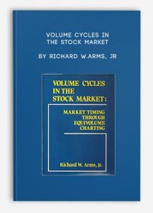 Volume Cycles in the stock Market , Richard W.Arms Jr, Volume Cycles in the stock Market by Richard W.Arms Jr