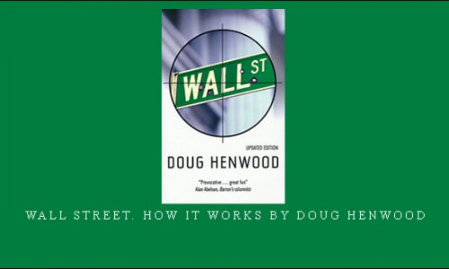 Wall Street. How it works by Doug Henwood