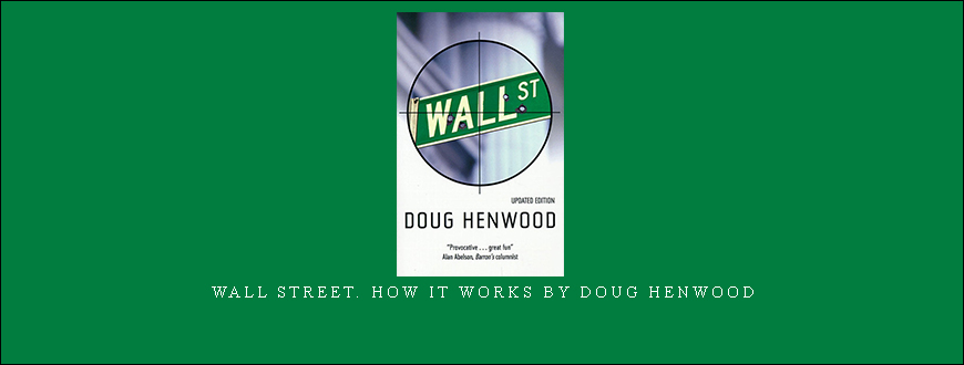 Wall Street. How it works by Doug Henwood