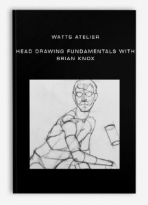 Watts Atelier , Head Drawing Fundamentals with Brian Knox, Watts Atelier - Head Drawing Fundamentals with Brian Knox