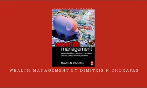 Wealth Management by Dimitris N.Chorafas