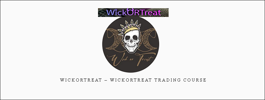 WickOrTreat – WickOrTreat Trading Course