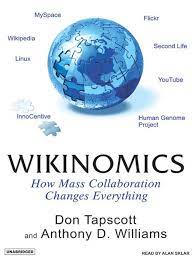 Wikinomics , Don Tapscott, Wikinomics by Don Tapscott