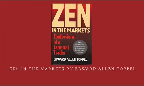 Zen in the Markets by Edward Allen Toppel