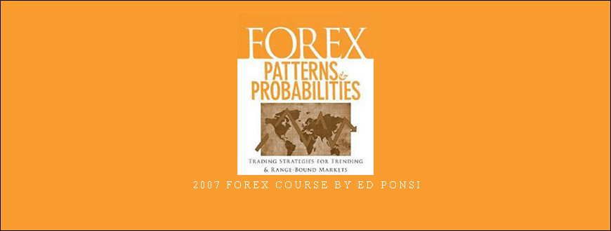 2007 Forex Course by Ed Ponsi