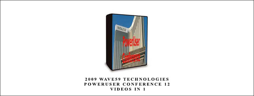 2009 Wave59 Technologies PowerUser Conference 12 Videos in 1