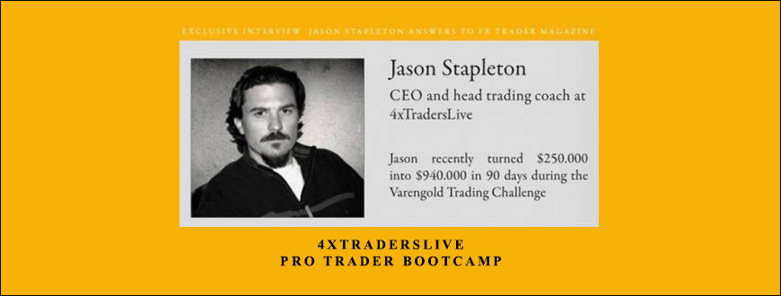 4xTraderslive – Pro Trader Bootcamp by Jason Stapleton