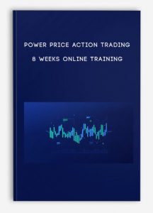 Power Price Action Trading - 8 Weeks Online Training