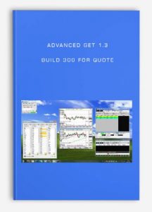 Advanced GET 1.3 Build 300 for Quote