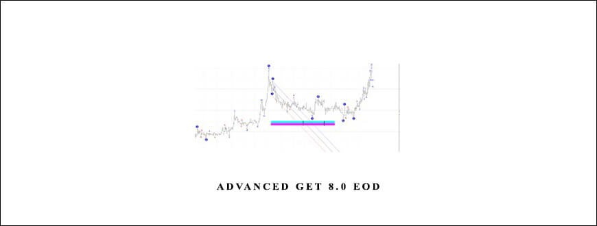 Advanced GET EOD 8.0