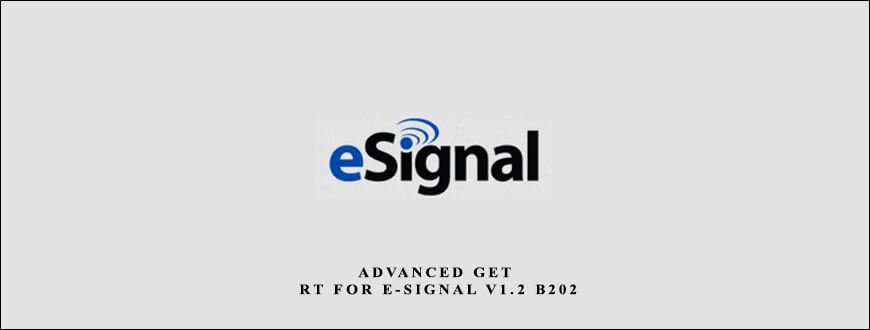 Advanced GET RT for e-signal v1.2 b202