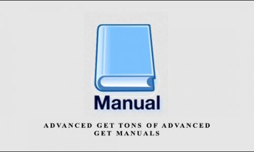 Advanced GET TONS of Advanced GET Manuals