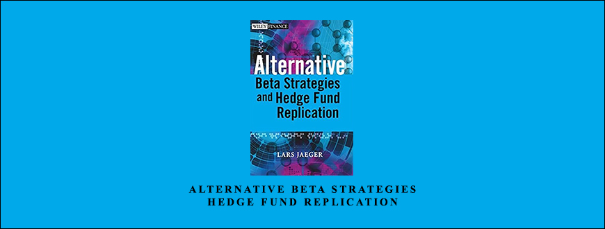 Alternative Beta Strategies & Hedge Fund Replication