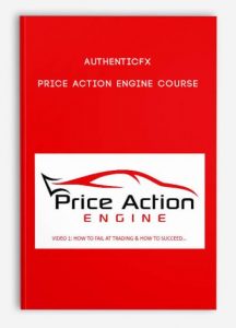 AuthenticFX – Price Action Engine Course